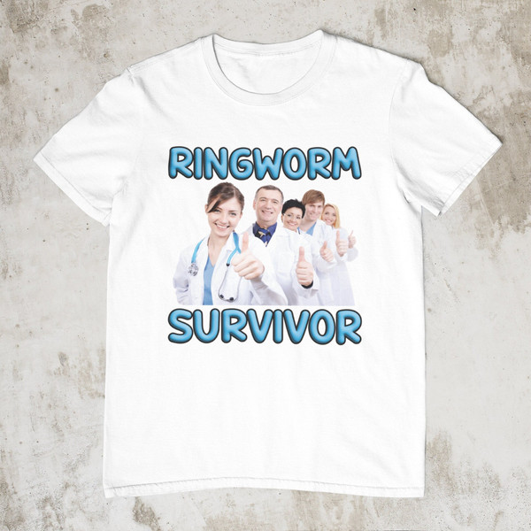 Ringworm Survivor, Funny Shirt, Offensive Shirt, Funny Gift, Funny Tee, Inappropriate Shirt, Meme Shirt, Sarcastic, Specific - 1.jpg