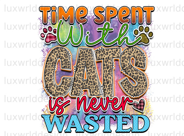 Time Spent With Cats Is Never Wasted PNG  Funny Cat png  Cat png  Sublimation Design  Digital Design  Cat Lover  Sublimate Designs - 1.jpg