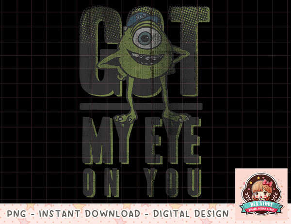Disney Pixar Monsters University Got My Eye On You png, instant download, digital print png, instant download, digital print.jpg
