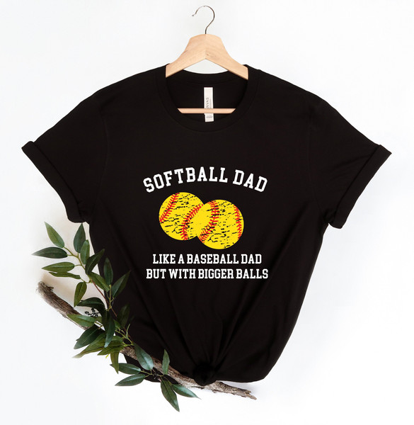Softball Dad Shirts, Softball Dad T Shirt, Softball Shirts for Dad, Family Softball Shirts, Game Day Shirts, Father's Day Gift, Gift for Dad - 1.jpg