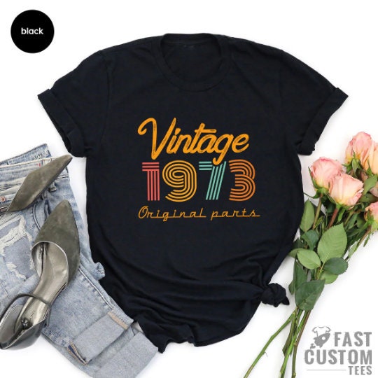50th Birthday Shirt, Vintage T Shirt, Vintage 1973 Shirt, 50th Birthday Gift for Women, 50th Birthday Shirt Men, Retro Shirt, Vintage Shirts - 5.jpg