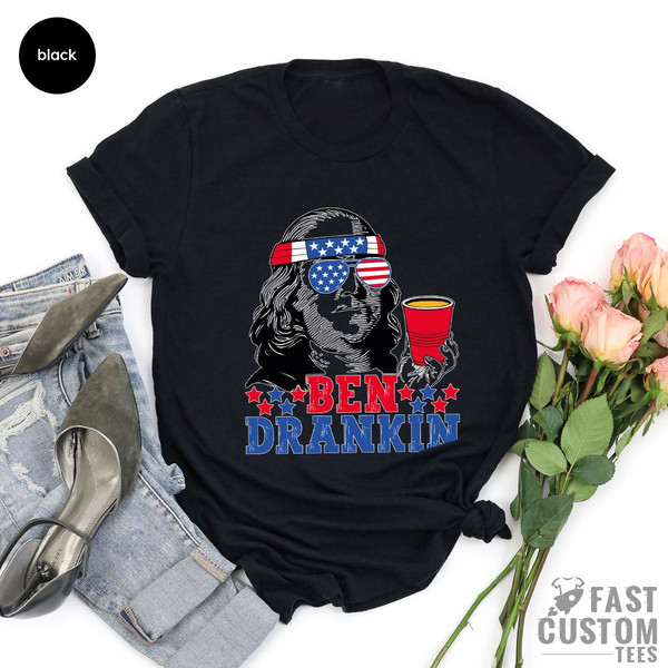 America Shirt, Funny President Shirt, Drinking Shirt, Patriotic Shirt, Funny Politics Shirt, Political Humor, USA Shirt, Ben Drankin Shirt - 2.jpg