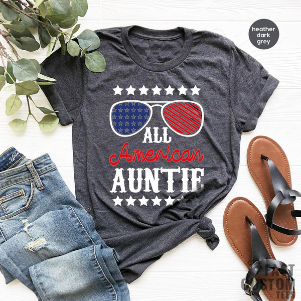 American Aunt Shirt, 4th of July T-Shirt, American Family Shirt, Matching Family Shirts, Memorial Day, Patriotic Shirt, America Family Shirt - 4.jpg