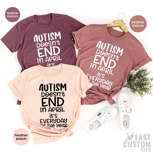 Autism Mom Shirt, Autism Awareness Tee, Autism Aware Shirt, Autism Doesn't End In April, Autism Gift, Autism Support Shirt, Autism Dad Shirt - 1.jpg