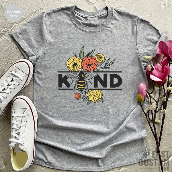 Be Kind Shirt, Bee Kind T-Shirt, Kind Shirt, Motivational T-Shirt, Inspirational T-shirts, Positive Shirt, Kindness Shirt, Be Kind Shirt - 4.jpg