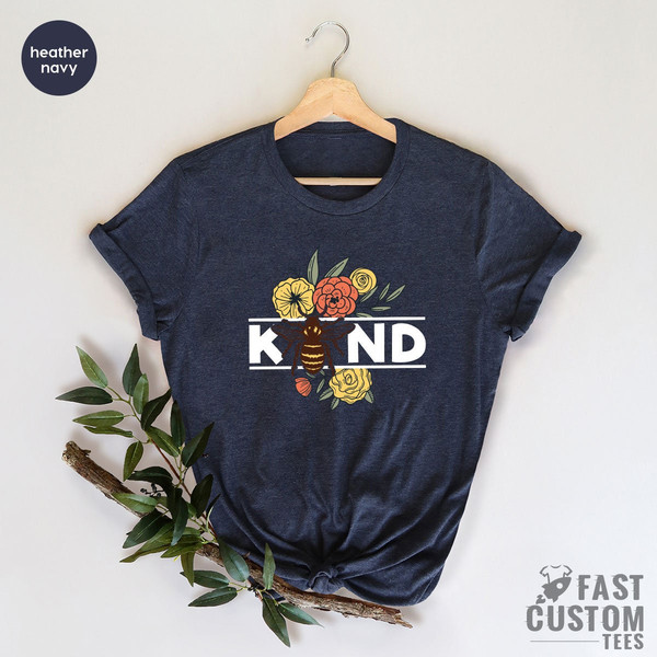 Be Kind Shirt, Bee Kind T-Shirt, Kind Shirt, Motivational T-Shirt, Inspirational T-shirts, Positive Shirt, Kindness Shirt, Be Kind Shirt - 7.jpg