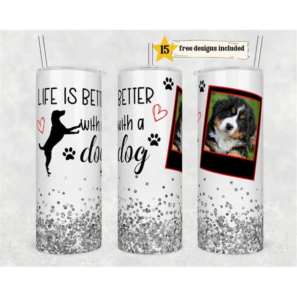 MR-1462023184937-life-is-better-with-a-dog-tumbler-wrap-20-oz-sublimation-image-1.jpg