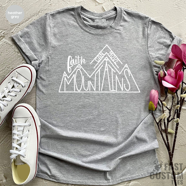Christian T Shirt, Baptism Gifts, Faith T Shirt, Religious Shirt, Gift For Christian, Christian Mom Shirt, Faith Can Move Mountain - 2.jpg
