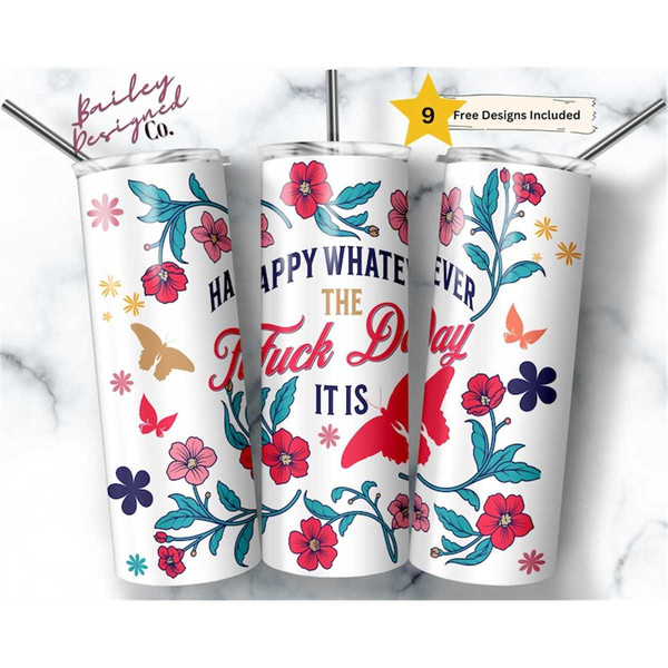 MR-14620232305-happy-whatever-the-fuck-day-it-is-20-oz-skinny-tumbler-image-1.jpg