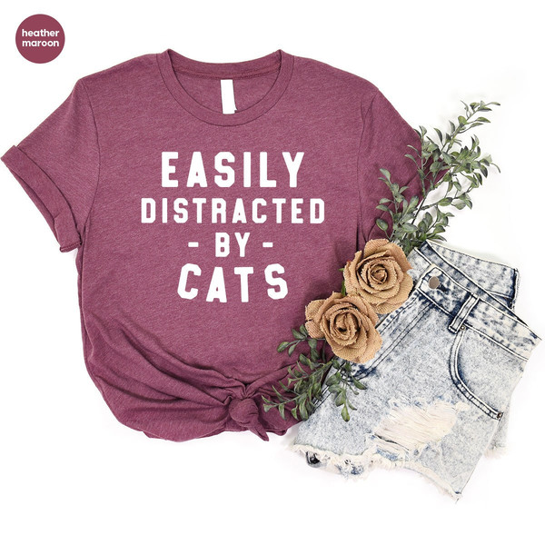 Funny Cat Shirt, Gifts for Cat Mom, Cat Mama TShirt, Cat Dad Crewneck Sweatshirt, Cat Owner Outfit, Easily Distracted by Cats T-Shirt - 5.jpg