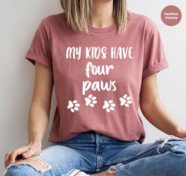 Funny Dog Mom Sweatshirt, Gifts for Dog Mom, Paw Print Graphic Tees, Funny Cat Mom Sweatshirt, Pet Owner Outfit, My Kids Have Four Paws Tees - 3.jpg