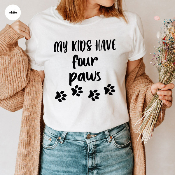 Funny Dog Mom Sweatshirt, Gifts for Dog Mom, Paw Print Graphic Tees, Funny Cat Mom Sweatshirt, Pet Owner Outfit, My Kids Have Four Paws Tees - 4.jpg
