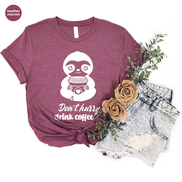 Funny Sloth T-Shirt, Birthday Gifts for Her, Cute Animal Outfit, Coffee Graphic Tees, Don't Hurry Drink Coffee, Lazy Sloth Vneck Tshirt - 4.jpg