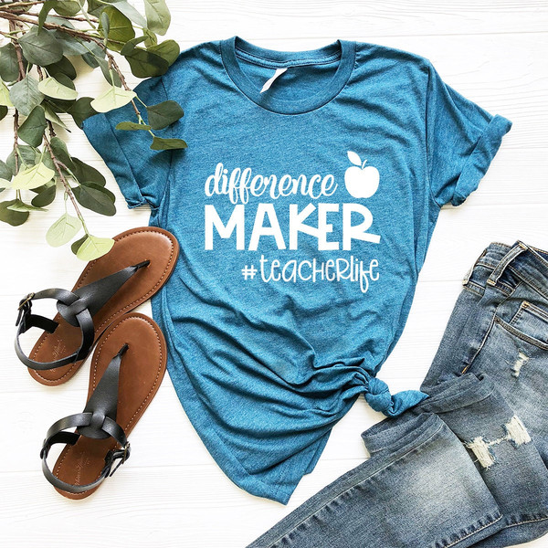 Funny Teacher Life Shirt, Difference Maker Teacher Life Shirt, Gift For Best Teacher, Teacher Appreciation Shirt - 4.jpg