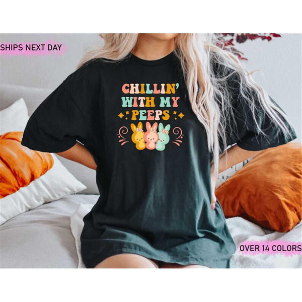 MR-156202383052-chiling-with-my-peeps-shirt-women-easter-shirt-cute-easter-image-1.jpg
