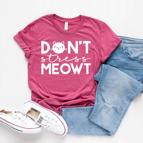Sarcastic Cat T-Shirt, Funny Meowt Shirt, Cat Lover Shirt, Sarcastic Shirt, Sarcasm Life Shirt, Don't Stress Meowt Shirt - 8.jpg