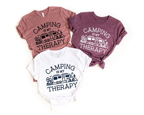 Camping is My Therapy Shirt, Camping Tshirt, Funny Camping Shirt, Camping Lover Shirt, Summer Camp Shirt, Adventure Shirt - 1.jpg