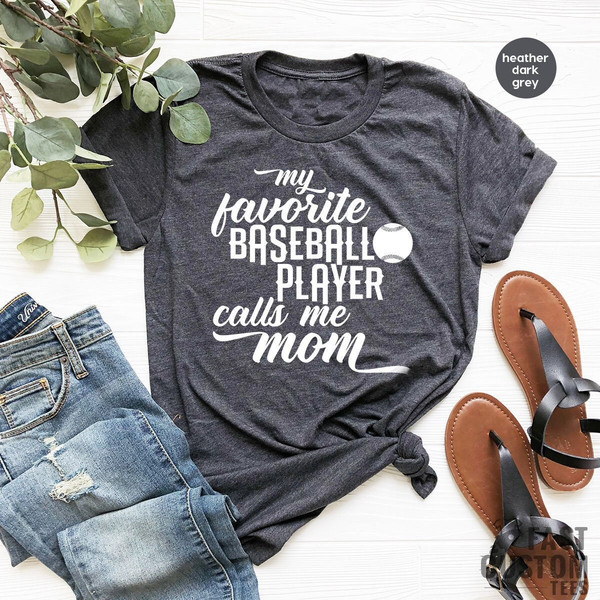 Baseball Mom Shirt, Baseball Shirt Women, Baseball Gift, Baseball Lover Shirt, Baseball Shirts, My Favorite Baseball Player Calls Me Mom Tee - 1.jpg