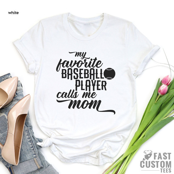 Baseball Mom Shirt, Baseball Shirt Women, Baseball Gift, Baseball Lover Shirt, Baseball Shirts, My Favorite Baseball Player Calls Me Mom Tee - 4.jpg