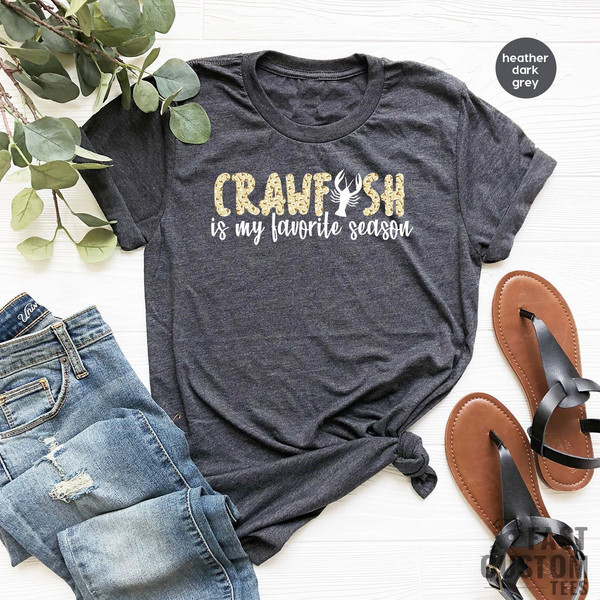 Crawfish T-Shirt, Funny Crawfish Shirt, Crawfish Season, Crawfish Lover TShirt, Crawfish Boil Shirt, Crawfish Is My Favorite Season Shirt - 1.jpg