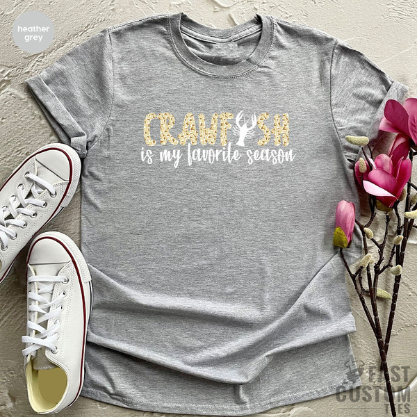 Crawfish T-Shirt, Funny Crawfish Shirt, Crawfish Season, Crawfish Lover TShirt, Crawfish Boil Shirt, Crawfish Is My Favorite Season Shirt - 5.jpg
