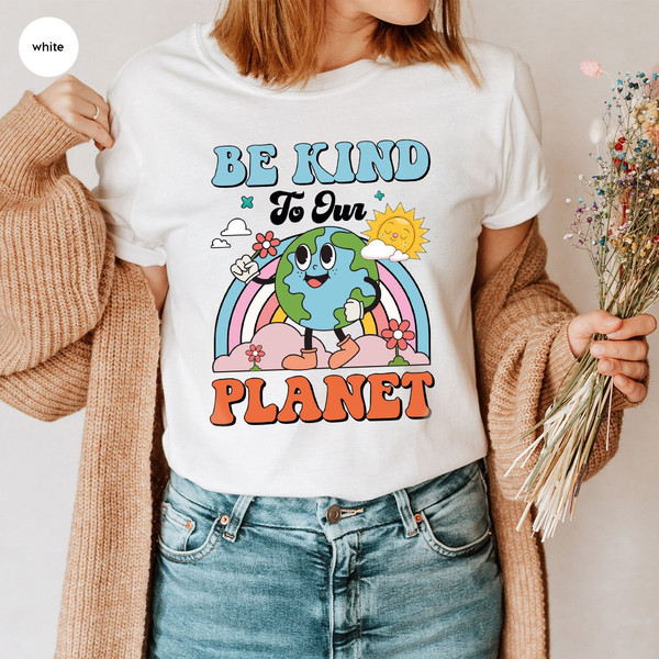 Earth Day Shirts, Planet T-Shirt, Graphic Tees for Women, Be Kind To Our Planet T-Shirt, Environmental Gifts, Climate Change Sweatshirt - 3.jpg
