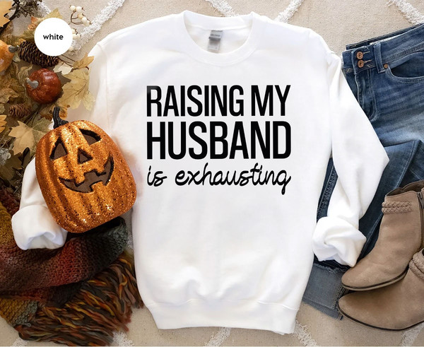 Funny Wife Crewneck Sweatshirt, Valentines Day Wife Long Sleeve Shirts, Wife Gift, Sarcastic Hoodies and Sweaters, Funny Gifts for Wife - 5.jpg