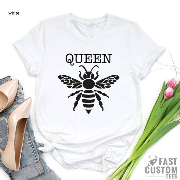 Queen Shirt, Bee Shirts, Shirts For Women, Birthday Gifts, Girl Bee Tshirt, Bee Lady T-Shirt, Queen Lady Tee - 6.jpg