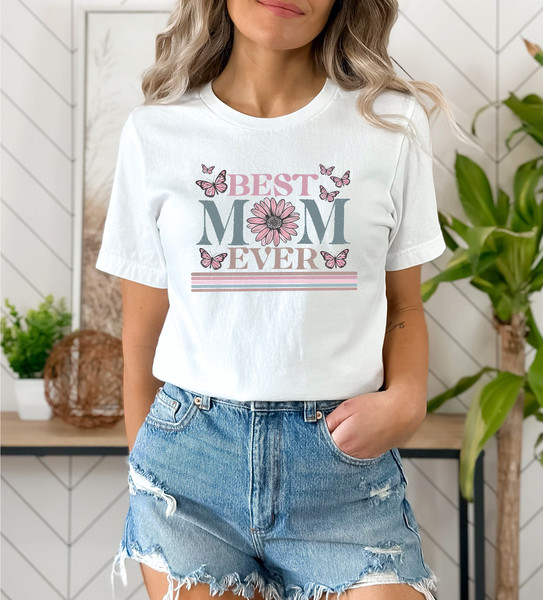 Happy Mother's Day Shirt, Best Mom Ever Shirt, Mom Gift, Mother's Day Shirt, Mother's Day Gift, Mom Shirt, Happy Mother's Day Shirt - 2.jpg