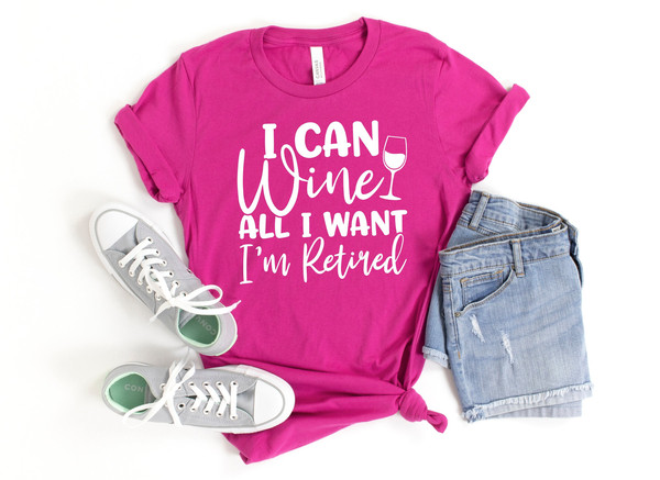 I Can Wine All I want I'm Retired Shirt,retirement shirt,retired shirt,officially retired shirt,grandma shirt,grandpa shirt,Retirement Gift - 1.jpg