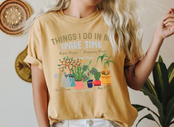 Houseplant Shirt, Things I Do In My Spare Time Shirt, Plant Lover Lady Gift, Crazy Plant Lady, Plant Gift, Comfort Colors Houseplant - 8.jpg