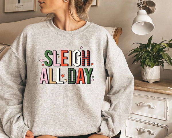 Sleigh All Day Christmas Sweatshirt, Retro Christmas Gift, Sleigh Sweater, Christmas Sweatshirt, Christmas Sweater, Funny Christmas Sweater - 4.jpg
