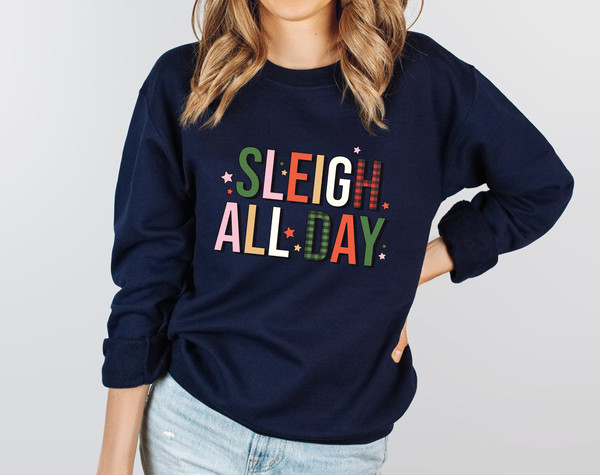 Sleigh All Day Christmas Sweatshirt, Retro Christmas Gift, Sleigh Sweater, Christmas Sweatshirt, Christmas Sweater, Funny Christmas Sweater - 5.jpg