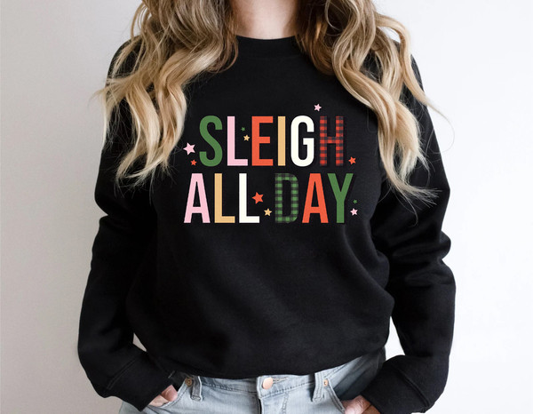 Sleigh All Day Christmas Sweatshirt, Retro Christmas Gift, Sleigh Sweater, Christmas Sweatshirt, Christmas Sweater, Funny Christmas Sweater - 6.jpg