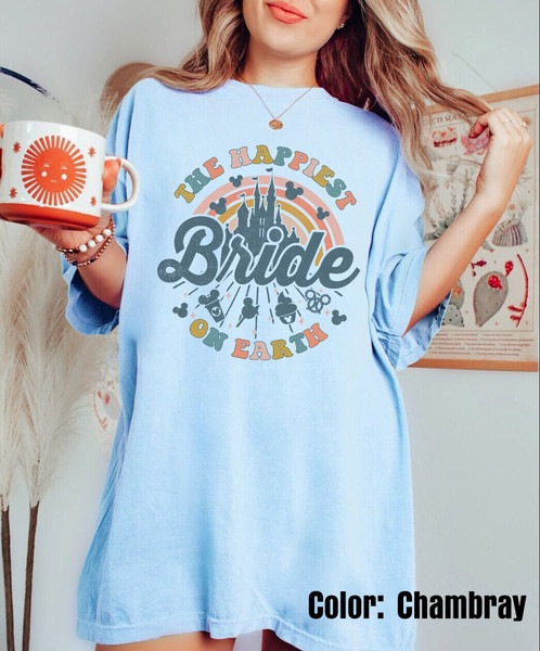 Disney Happiest Bride On Earth Shirt, Theme Park Shirt, Disney Bachelorette Shirts, Disney Bride To Be Shirt, Disney Bridal Party Shirt - 5.jpg