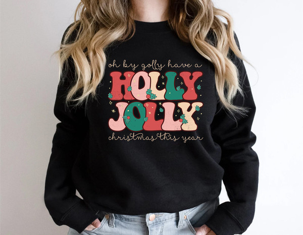 Holly Jolly Sweatshirt, Holly Jolly Christmas, Holly Jolly Shirt, Christmas Sweater, Retro Sweatshirt, Christmas Sweater Women - 3.jpg