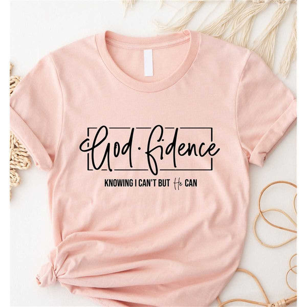 MR-1962023112744-god-fidence-knowing-i-cant-but-he-can-shirt-christian-image-1.jpg