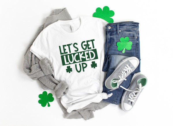Let's Get Lucked Up Shirt, St Patrick's Day Shirt, Funny Shirt, Lucky AF, Just Drunk, Shamrock Shirt, This Be My Drinking Shirt, Irish AF - 3.jpg