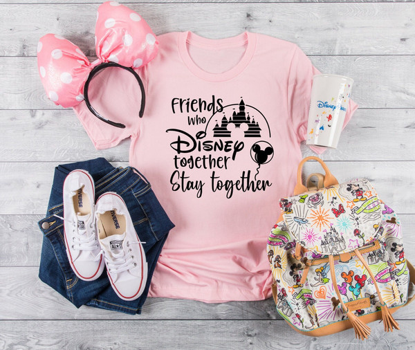 Friends Who Disney Together T-shirt, Best Friends Shirts, Best Friends Gift, Disney Friends matching Shirts, BFF Gifts, Disney Vacation Tee - 2.jpg