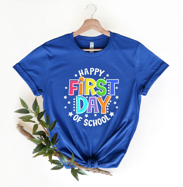 First Day of School Shirt - Happy First Day of School Shirt - Teacher Shirt - Teacher Life Shirt- School Shirts - 1st Day of School Shirt - 1.jpg