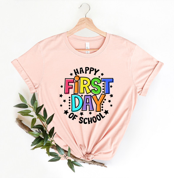 First Day of School Shirt - Happy First Day of School Shirt - Teacher Shirt - Teacher Life Shirt- School Shirts - 1st Day of School Shirt - 3.jpg