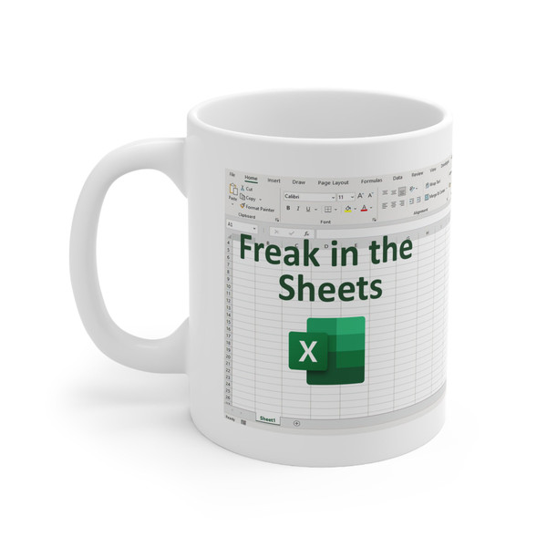 Freak In The Sheets Mug, Funny Spreadsheet Excel Mug, Excel Spreadsheet Lover Worker Gift Idea For Coworker, Accounting, Boss, Friend Mug - 5.jpg