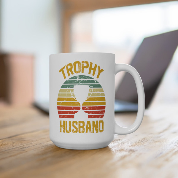 Trophy Husband Mug, Husband Gift Mug, Father's Day Husband, Trophy Husband Ceramic Mug, Valentine's Day Husband Gift Mug, Huband Coffee Mug - 4.jpg