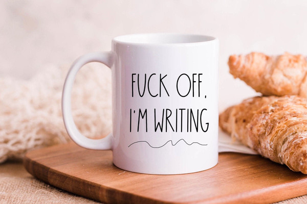 Fk Off I'm Writing Mug, Author Mug Writing Mug, Gifts for Writers, Scriptwriter, Gift For Her - 1.jpg