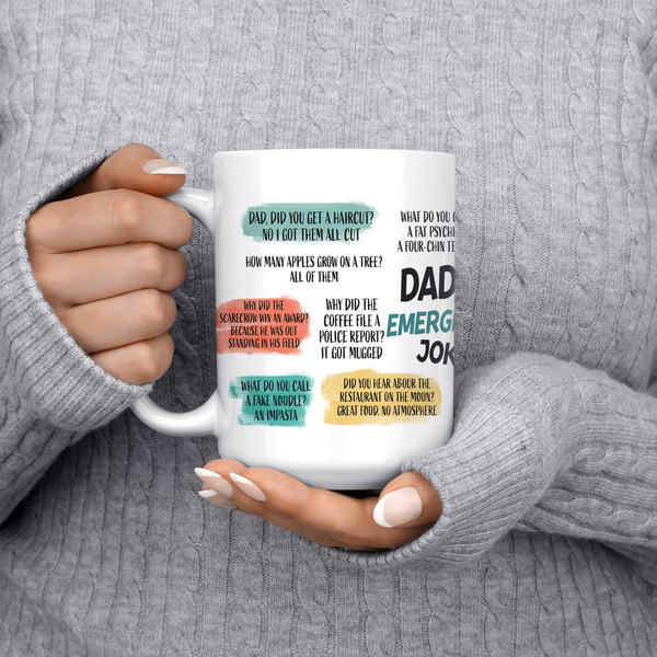 Best Dad Jokes For Father Day Dad Emergency Jokes Mug, Funny Fathers Day Mug, Gifts From Daughter Son Printed Ceramic White Mug 11 oz 15 oz - 7.jpg