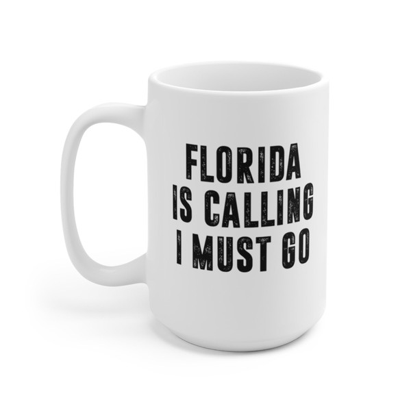 Florida Is Calling I Must Go Coffee Mug  Microwave and Dishwasher Safe Ceramic Cup  Moving To Florida State Tea Hot Chocolate Gift Mug - 8.jpg