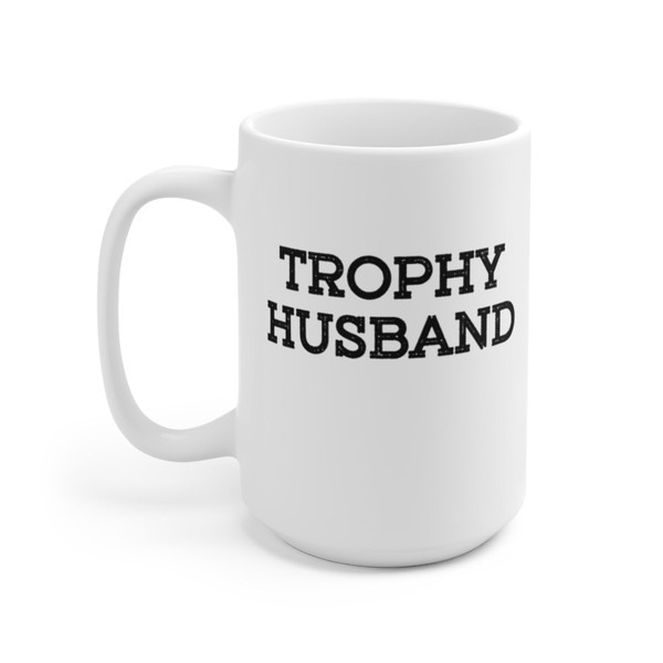Trophy Husband Coffee Mug  Microwave and Dishwasher Safe Ceramic Cup  Funny New Husband Tea Hot Chocolate Gift Mug - 8.jpg