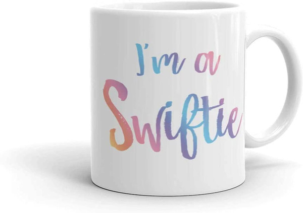 I Am A Swiftie Mug Swiftie Taylor Team - Funny Anniversary Birthday Present - 11 & 15 Oz White Coffee Tea Mug Cup - Anime - 1.jpg