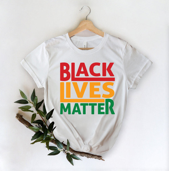 Black Lives Matter Shirt, BLM T-shirt, Human Rights Shirt, Black History T-shirt, Racial Equality Shirt, BLM Shirt - 2.jpg