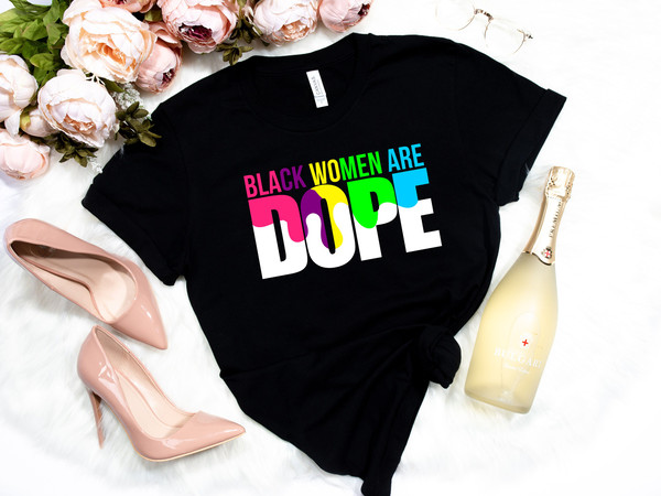 Black women are dope Shirt,Black Power Shirt,Black History Shirt,Black Lives Matter Shirts,Proud African Woman,Afro Hair, Afro Women - 2.jpg